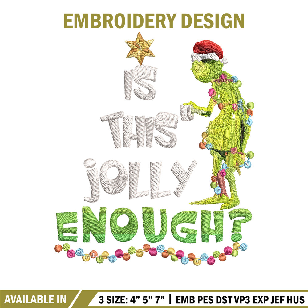 Grinch Is this jolly enough Noel merry christmas Embroidery design, Grinch Embroidery, Logo shirt, Digital download.jpg