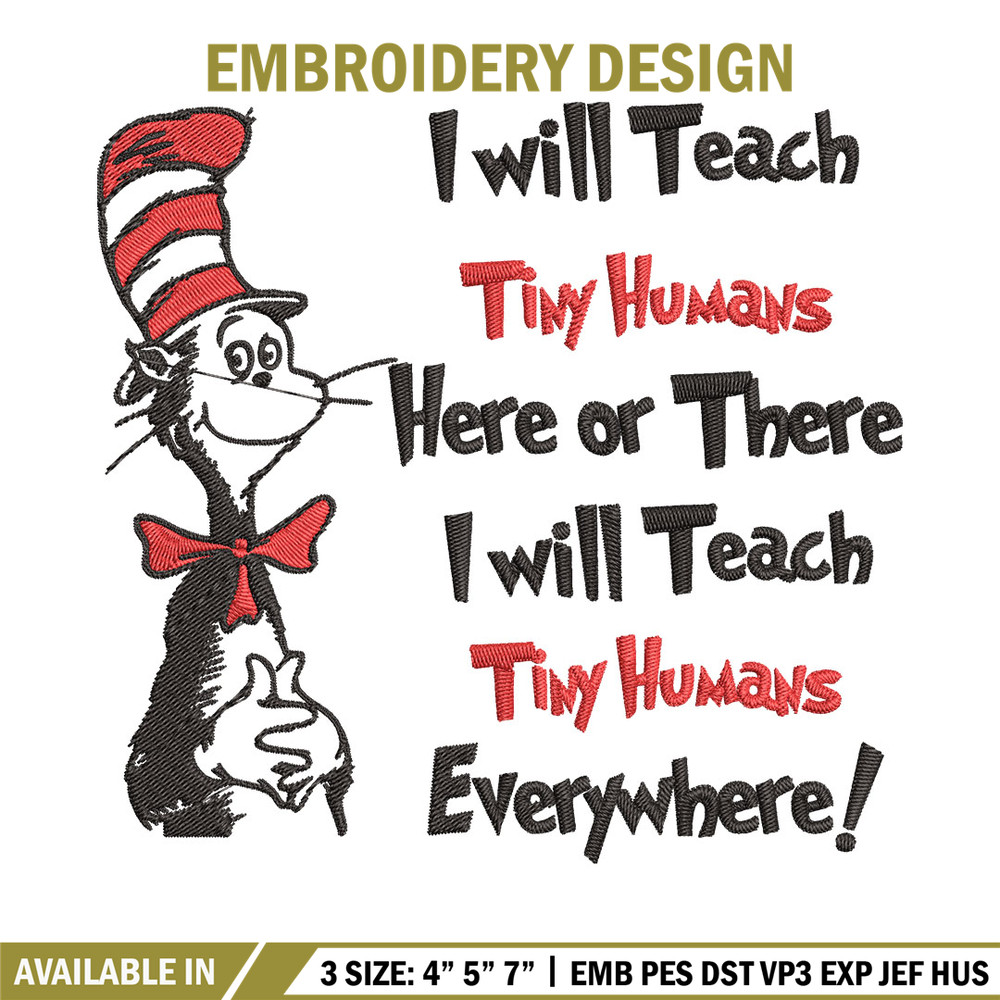 I will teach tiny humans Embroidery Design, Dr Seuss Embroidery, Embroidery File, Embroidery design, Digital download..jpg