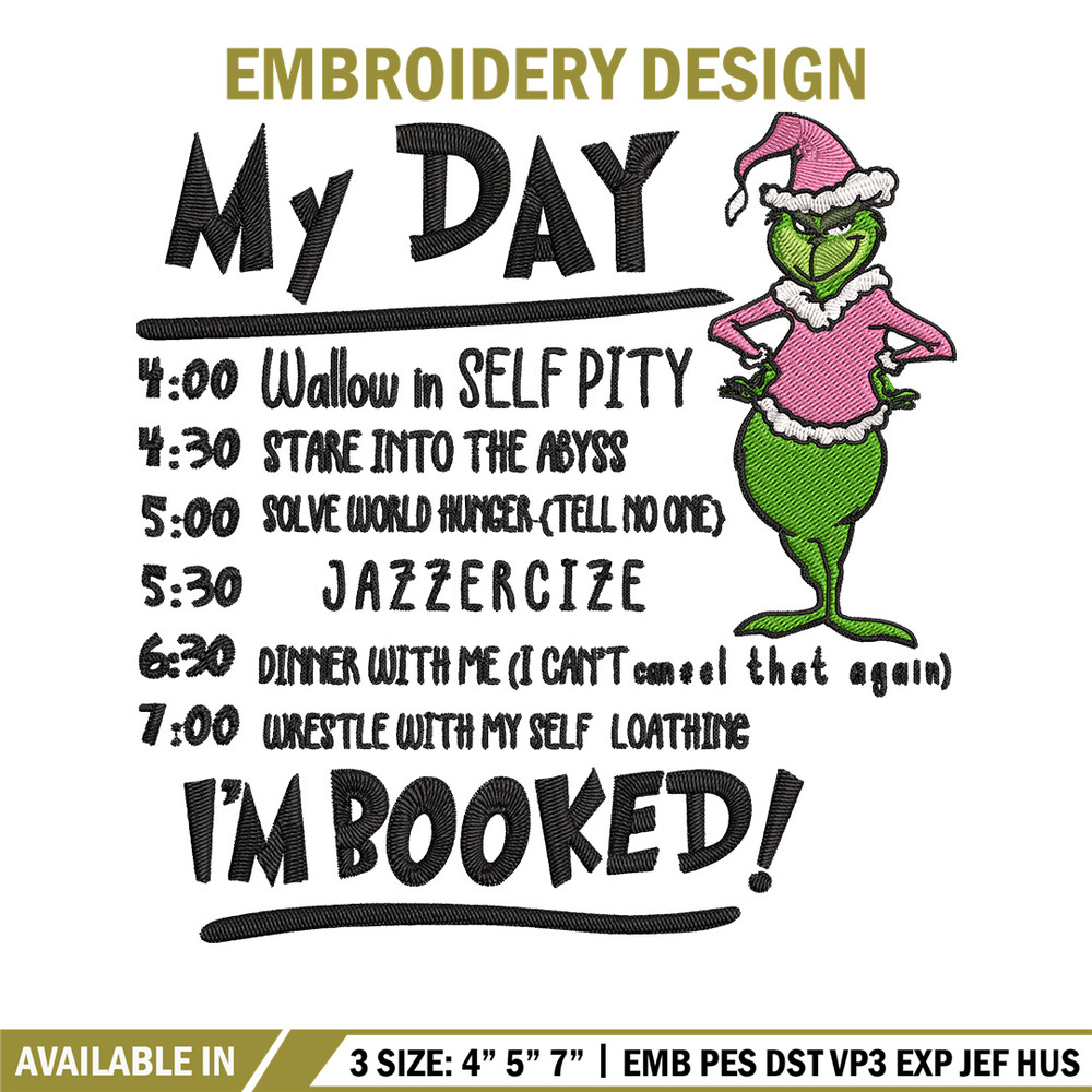 My day Im booked Embroidery Design, Grinch Embroidery, Embroidery File, Chrismas Embroidery, Digital download.jpg