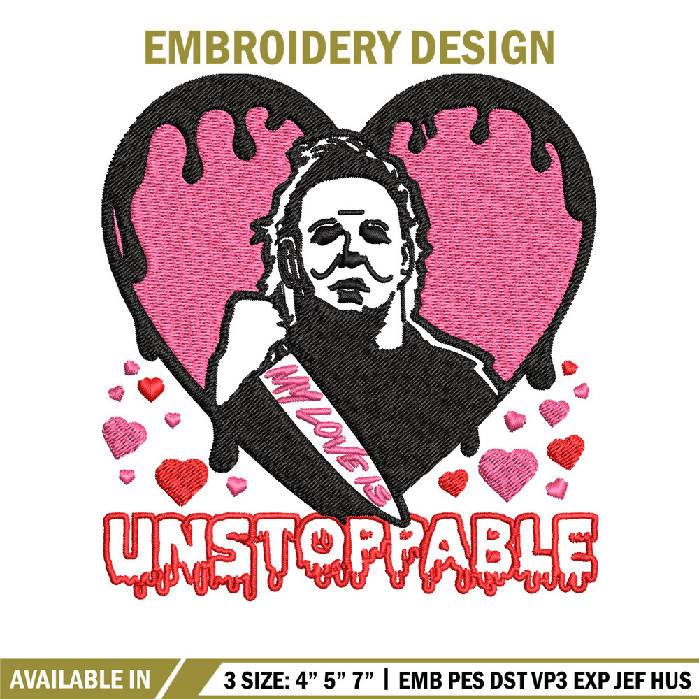 My love is Unstoppable Embroidery design, Michael Myers Embroidery, Embroidery File, halloween design, Digital download..jpg