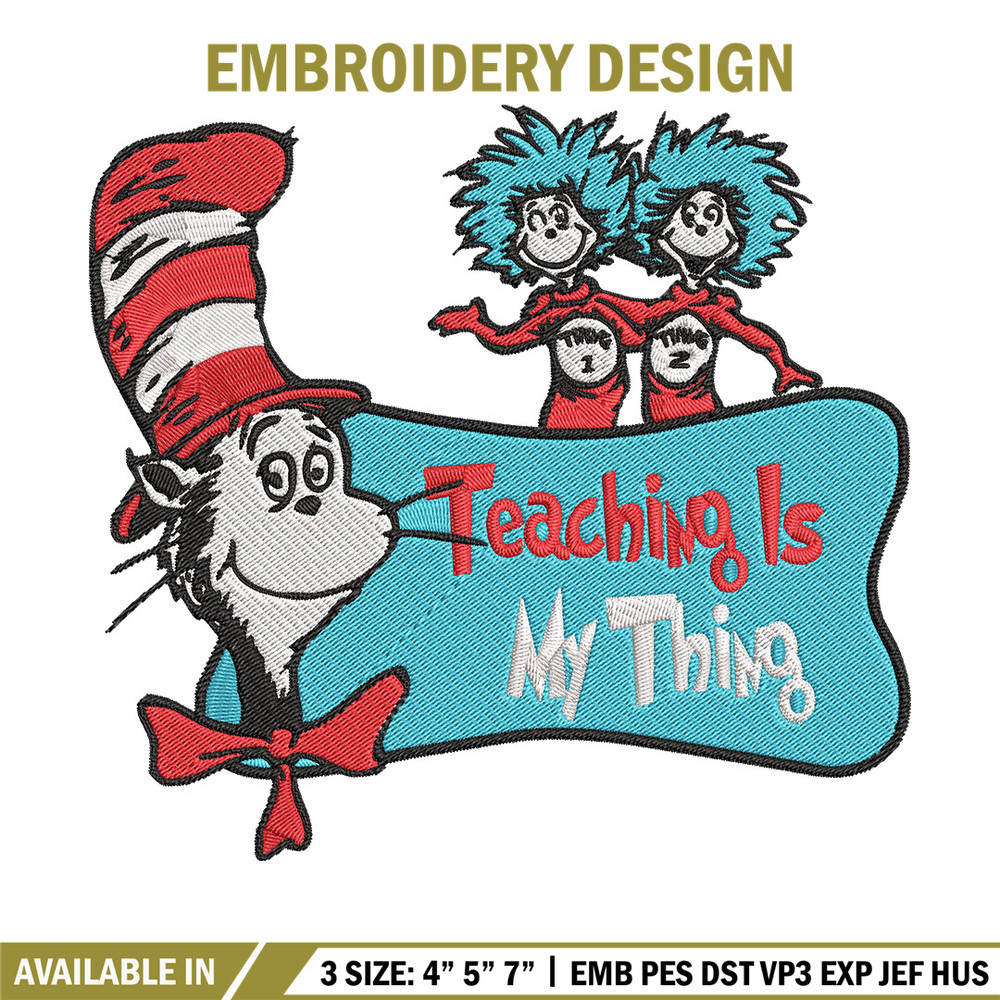 Teaching Is My Thing Embroidery Design, Dr seuss Embroidery, Embroidery File, Embroidery design, Digital download..jpg