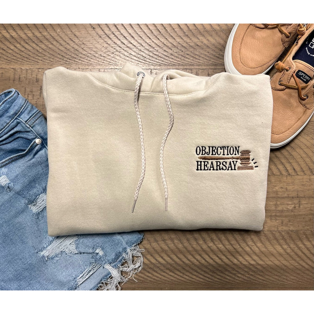Objection Hearsay Embroidered Crewneck Trial Embroidered Crewneck Lawyer Embroidered Hoodie.jpg