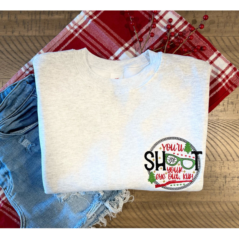 Youll Shoot your eye out A Christmas Story Sweatshirt Christmas Embroidered Crewneck Embroidered Hoodie.jpg