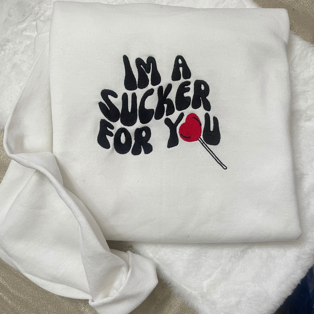 Embroidered Valentine Im A Sucker For You Crewneck.jpg
