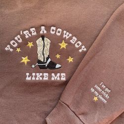youre cowboy like me embroidered crewneck