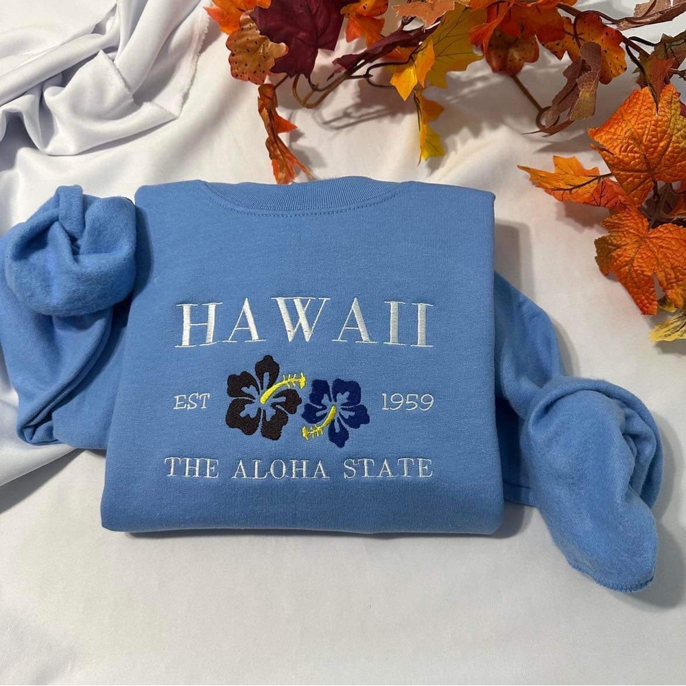 Hawaii embroidered sweatshirt Aloha state embroidered crewneck gift for herhim gift for mom.jpg
