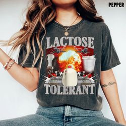 lactose intolerant, weird shirt, specific shirt, funny shirt, funny gift, sarcastic shirt, ironic shirt, meme shirt