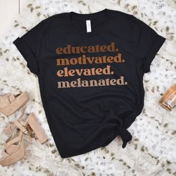 black history month gifts for teacher, educated motivated elevated melanated black women tee