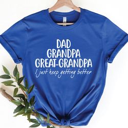 dad grandpa great-grandpa shirt, grandfather shirt, father day shirt