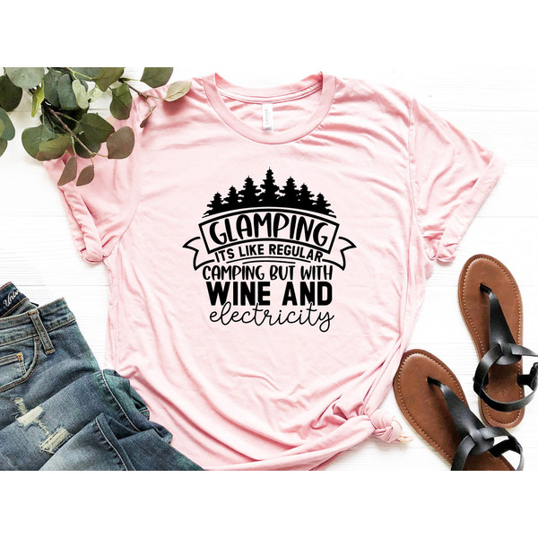 Funny Camp Shirt, Glamping Shirt, Glamping It's Like Regular Camping But With Wine And Electricity Shirt, Camper T-Shirt, Camp Life Shirt.jpg