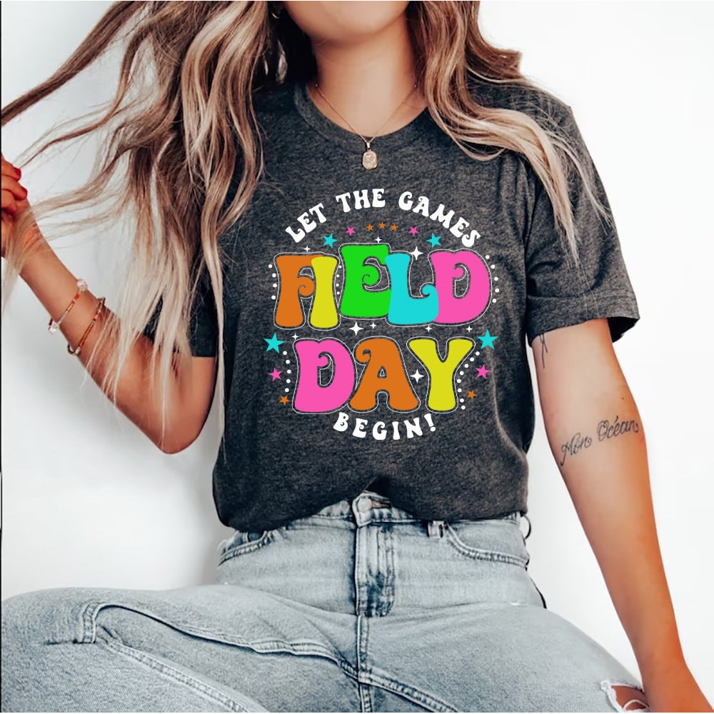 Let the Games Begin Field Day Shirt, Game Day, School Game Day T Shirt, Happy Field Day Tee, Funny Teacher Shirts, Gift For Her.jpg