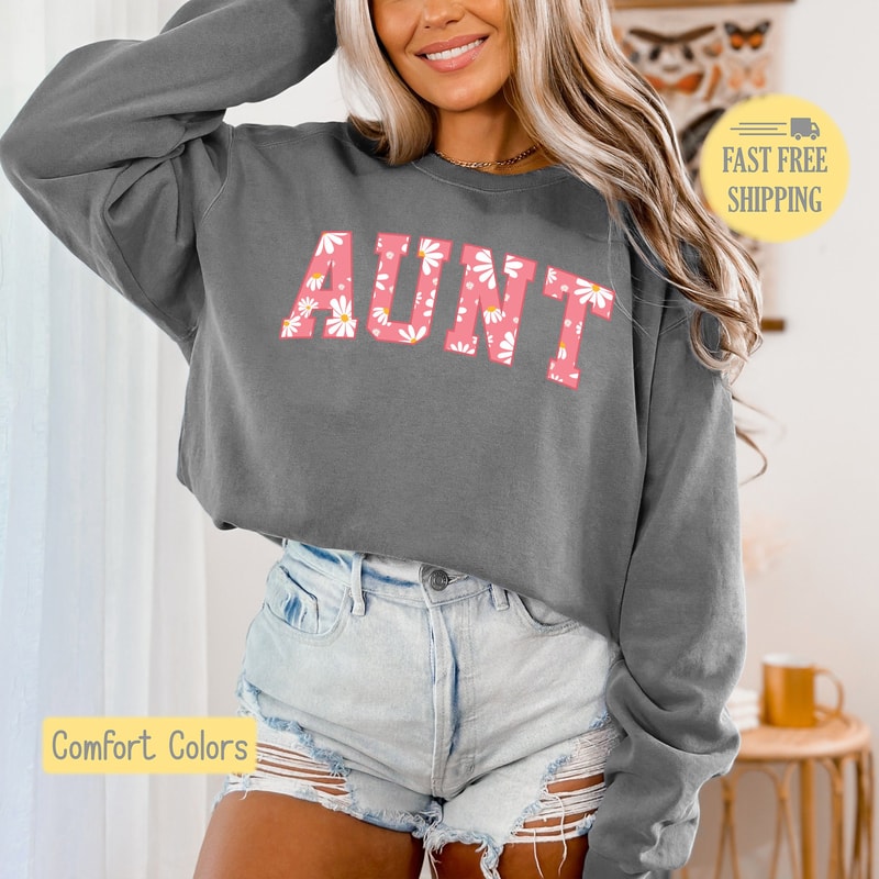 Aunt Sweatshirt, Aunt Gift Shirt, Floral Aunt Tshirt, Best Aunt Tee Shirt, Cute Auntie Shirt, Comfort Colors, Trending Now, Popular Now.jpg