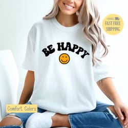 be happy shirt, be happy smiley face t-shirt, dont worry be happy tshirt