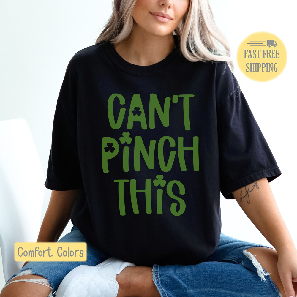 Can't Pinch This, St. Patrick's Day Graphic Tee, Saint Patty Sweatshirt, Clover, Shamrock, Green, Pinch Free, Comfort Colors, Oversized,Cute.jpg