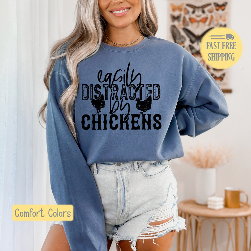 Chicken Lover Sweatshirt, Distracted by Chickens Tee, Farm Life Tshirt, I love Chickens T-shirt, Farm Wife Tee Shirt, Comfort Colors.jpg