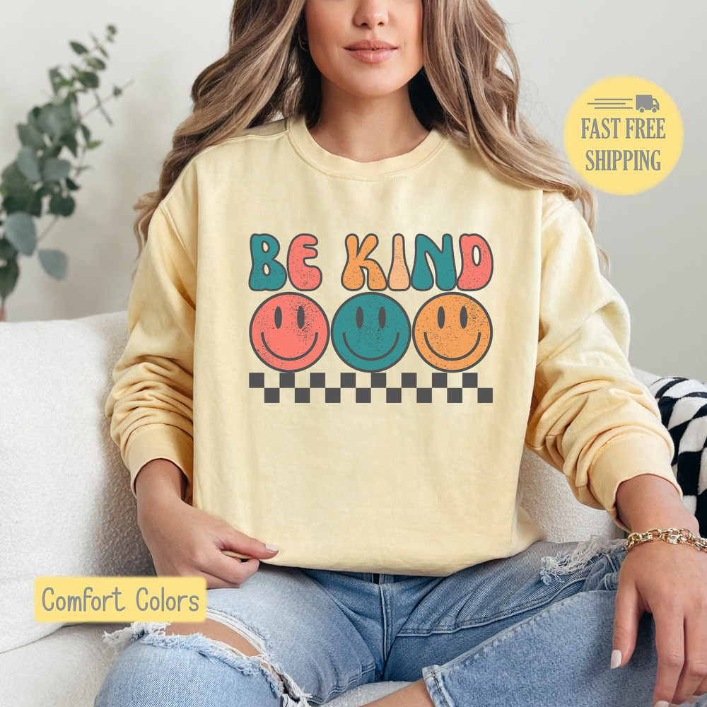 Comfort Colors, Be Kind Smiley Face Shirt, Self Love Graphic Tee, Kindness Sweatshirt, Be Kind Shirt, Mental Health Kindness Shirt.jpg