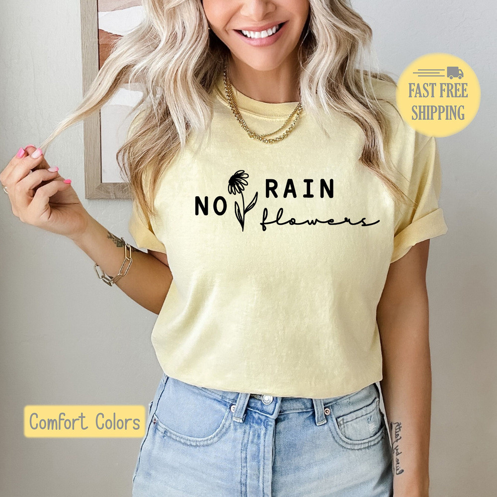 Cute Daisy Tshirt, Flower T-shirt, No Rain No Flowers Sweatshirt, Springtime Tee, Spring Tee Shirt, Comfort Colors, Trending Now, Popular.jpg