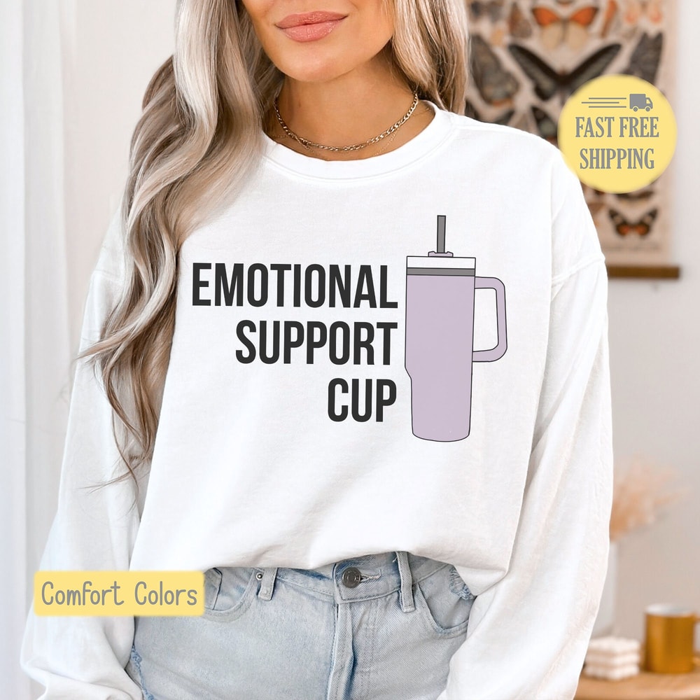 Emotional Support Cup, Stanley Shirt, Women Graphic TShirt, Stanley Tumbler, Gift for Her, Stanley Cup, Funny Womens Shirt, Thirst Quencher.jpg