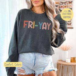 Fri-yay T-shirt, Friday Love Tshirt, FRIYAY T-shirt