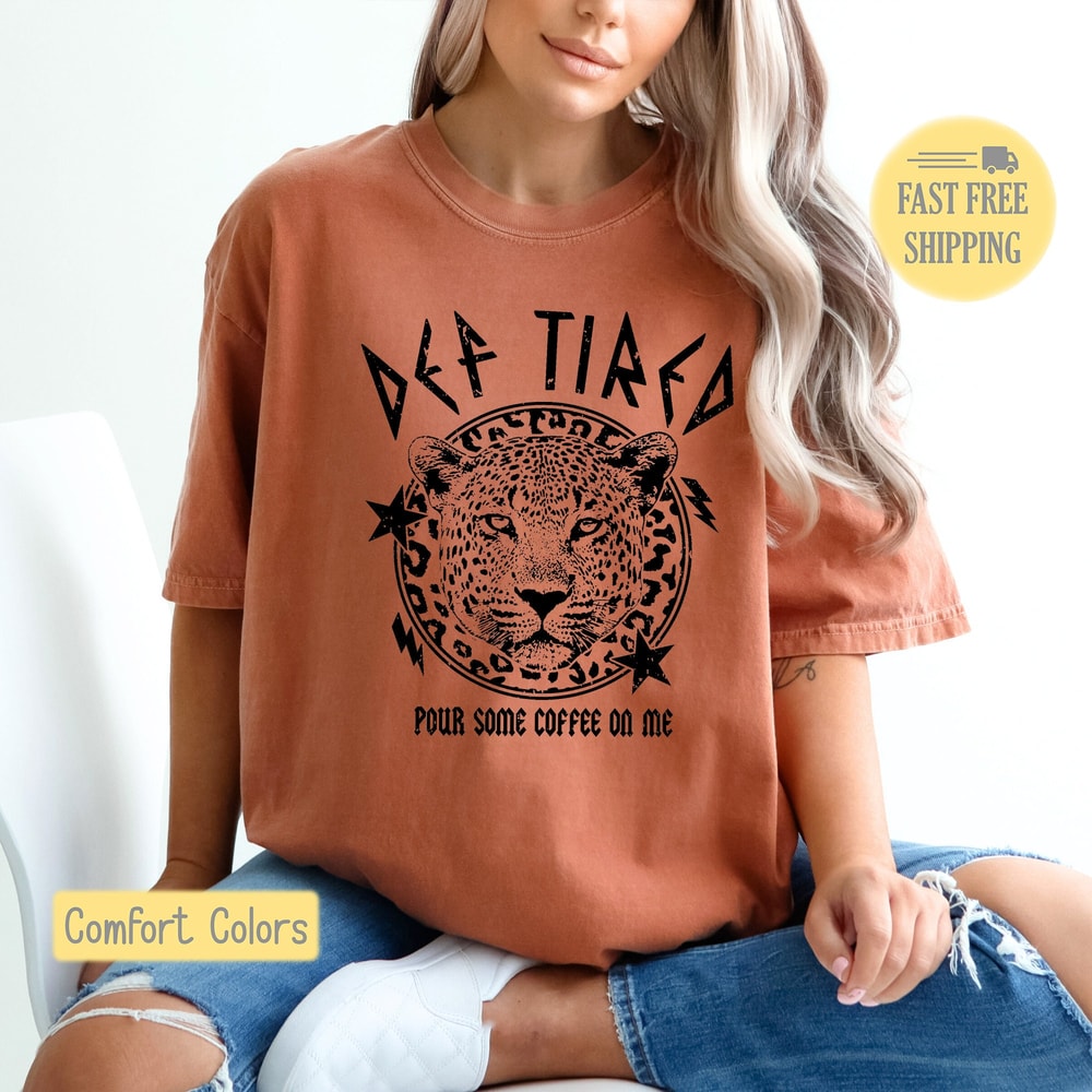 Retro 80's Rock Def Tired Shirt, Pour Some Coffee on Me Sweatshirt, Rock Band Coffee TShirt, Funny Mom Tee, Popular Song Shirt, Coffee Top.jpg