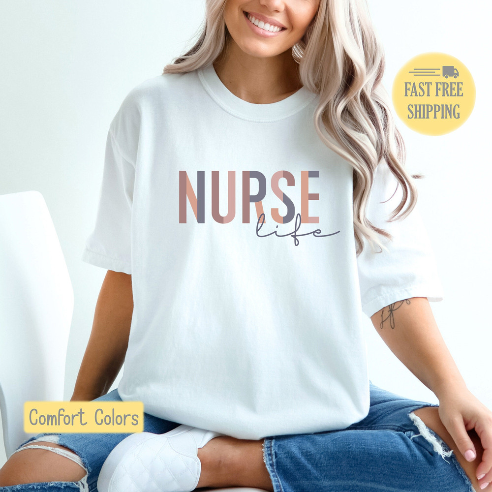 Nurse Life Shirt, Nurse Life Sweatshirt, Nurse Tee Shirt, Cute Gift for Nurse, Nursing T-shirt, Comfort Colors, Trending Now, Popular Now.jpg