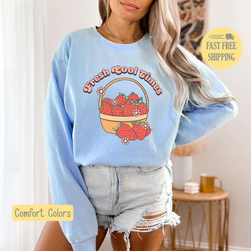 Strawberry Sweatshirt, Fresh Good Ti mes Tee, Summertime Strawberry Shirt, Good Times T-shirt, Strawberry Lover Gift, Comfort Colors.jpg