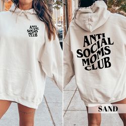anti social moms club shirt, mama crewneck, mom life sweater