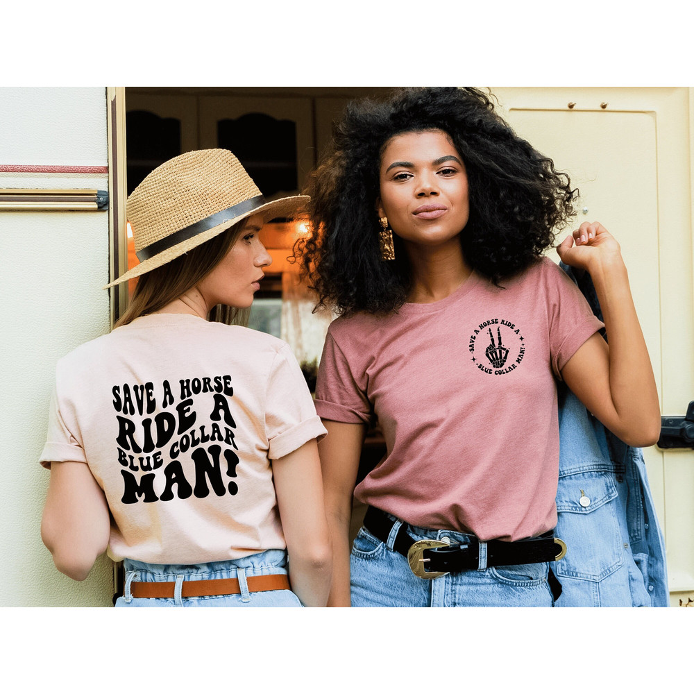 Blue Collar Wife, Funny Blue Collar shirt, Funny Wife shirt, Save A Horse Ride A Blue Collar Man Shirt, Wifey Shirt, gift For Wife.jpg
