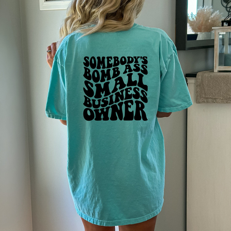 Business Owner Shirt, Small Business Owner Shirt, Support Local Shirt, Shop Small and Local, Small Business Gift, Women Business Owner Shirt.jpg