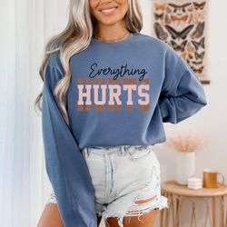 everything hurts shirt, gym tshirt, workout tee