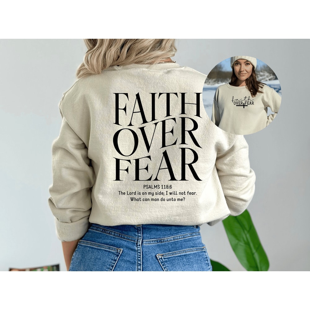 Faith Over Fear Sweatshirt, Christian Sweatshirt,Religion Gift Jesus Hoodie, Religion Sweatshirt,Bible Verse Sweatshirt, Jesus Lover Hoodie.jpg
