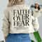 Faith Over Fear Sweatshirt, Christian Sweatshirt,Religion Gift Jesus Hoodie, Religion Sweatshirt,Bible Verse Sweatshirt, Jesus Lover Hoodie.jpg