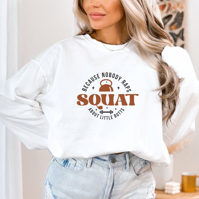 Funny Workout Shirt, Squat Because Nobody Raps About Little Butts, Cute Gym Shirt, Workout Tee.jpg