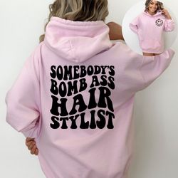 hair stylist gift, hairstylist t-shirt, somebodys bomb hair stylist