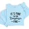 It's fine i'm fine sweatshirt, i'm Fine Everything is Fine Shirt, it's fine sweatshirt, fall sweatshirt, Introvert sweatshirt , Gift for her.jpg
