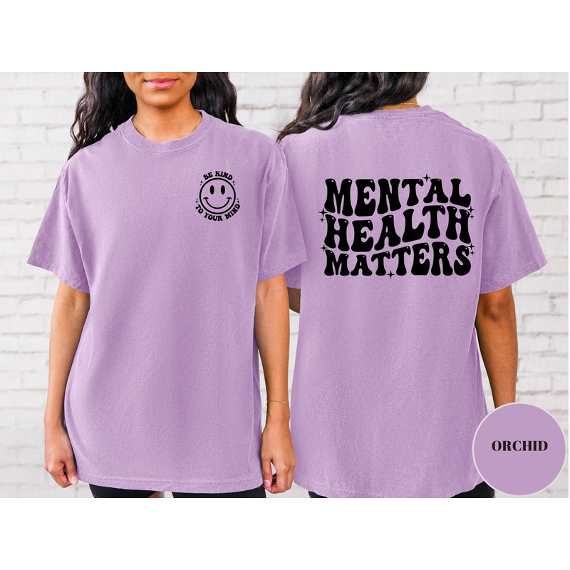 Mental Health Matters Shirt, Comfort Colors, Mental Health Awareness Shirt, Anxiety Shirt, Therapist Shirt, Psychologist Shirt.jpg