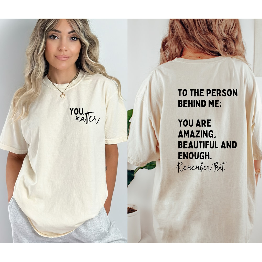 Mental Health Shirt, You Matter Comfort Colors Shirt, Social Worker Shirt, Be Kind To Your Mind, Therapy Motivational, Suicide Awareness Tee.jpg
