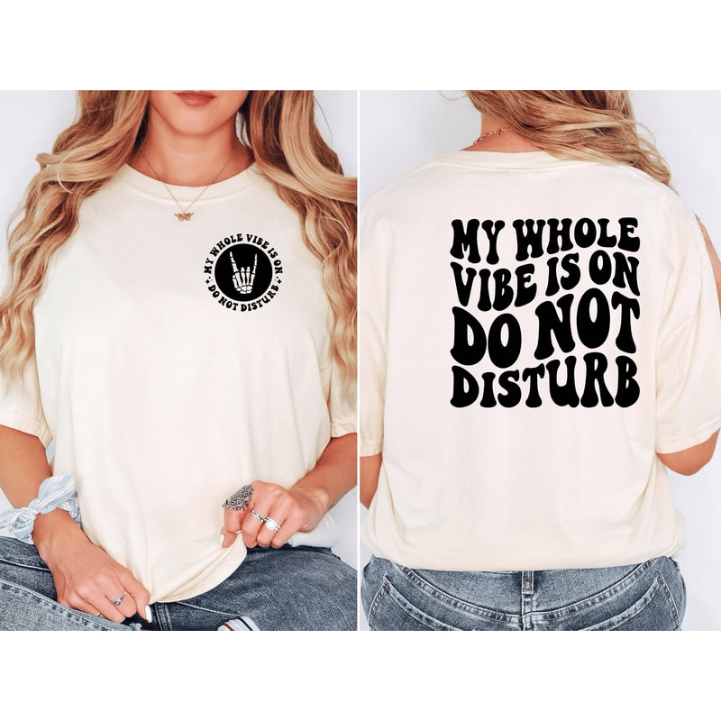 My Whole Vibes Is On Do Not Disturb Funny Skeleton Sweatshirt, Women's Aesthetic Skull Hoodie, Mental Health Shirt, Self Love Shirt.jpg