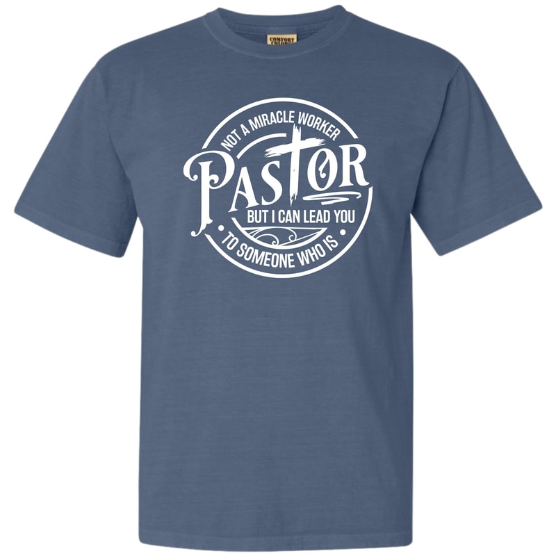 Pastor not a miracle worker Shirt, Faith, Christian Shirt, Way Maker Song Shirt, My God, Way Maker Song Shirt, Comfort Colors Christian Tee.jpg