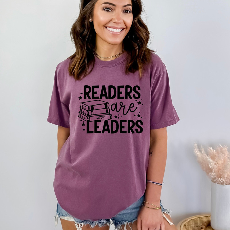 Readers Are Leaders Shirt, Reading Shirt, Gift for Teacher, Book Lover Gift For Women, Book Lover Shirt, English Teacher Gifts.jpg