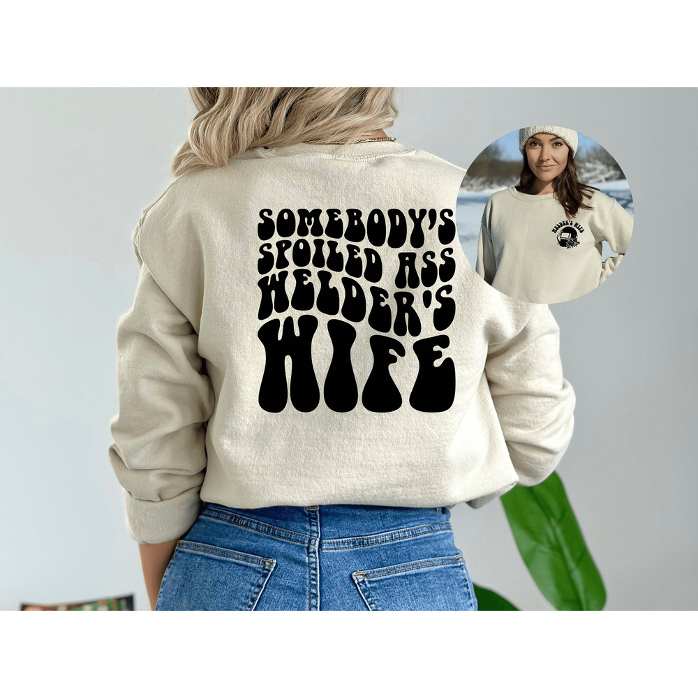 Somebody's Spoiled Ass Welder's Wife Shirt, Union Worker Gift, Welding Gift, Welder Gift , Union Worker Shirt, Welder Wife, Pipeline Wife.jpg