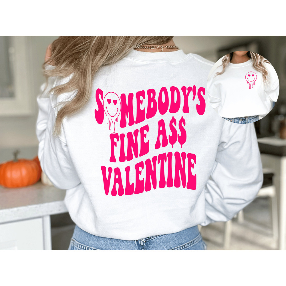 Somebodys Fine Ass Valentine Sweatshirt, Funny Love Valentines Day Shirt, Valentine Sweatshirt, Retro XOXO Valentines Hoodie Valentine Heart.jpg