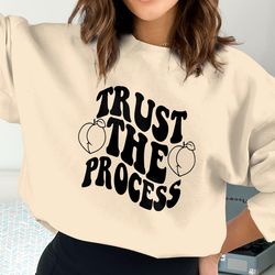 trust the process t-shirt, peach butt, entrepreneur t-shirt