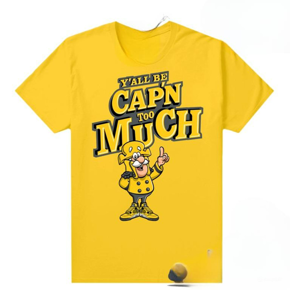 Lightning 4s Shirts Sneaker Match Yellow Yall Be Capn too Much,Jordan Shirt,Basketball Shirt,Captain Shirt,Sneaker Tee.jpg