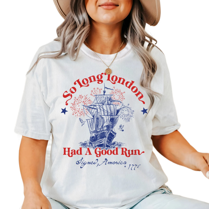 So Long London Shirt, So Long London 4th of July, Fourth Of July TShirt, Trendy July 4th Shirt, Gift For Her, USA Party