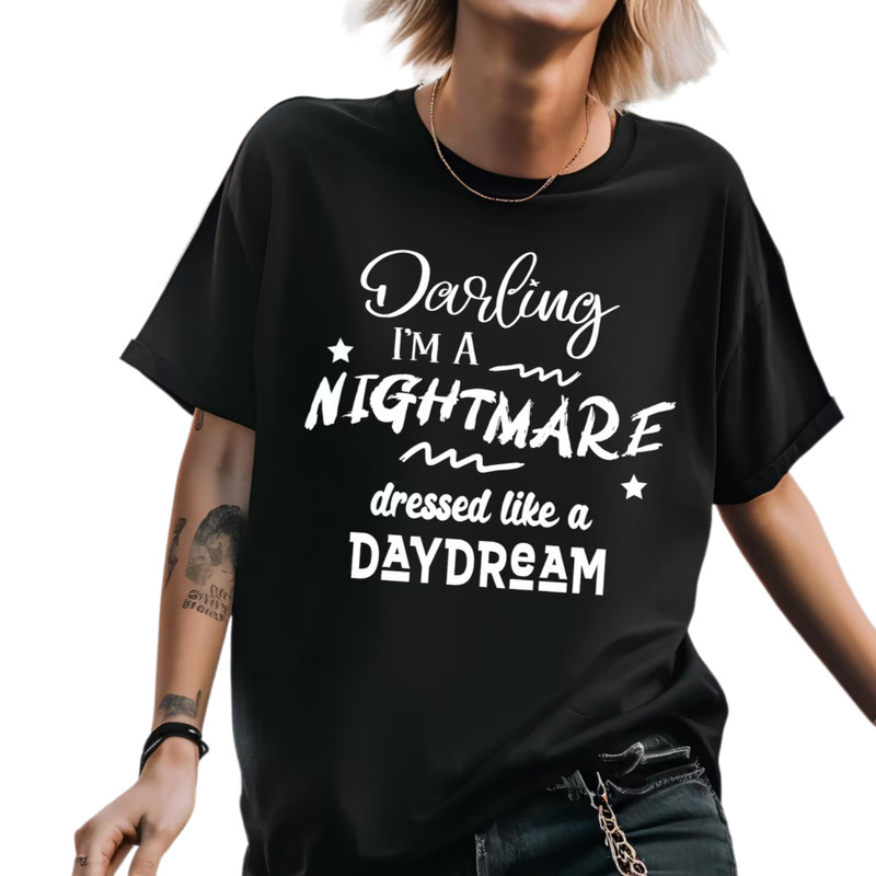Darling I'm a Nightmare Dressed Like a Daydream Shirt, Tour Merch Tshirt Gift for Music Lovers Tee, Blank Space Tour Tee