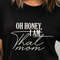 Oh Honey I am that mom shirt, Mom Shirt, Mother's day shirt. Gift For Mom Shirt, Unisex T-Shirt