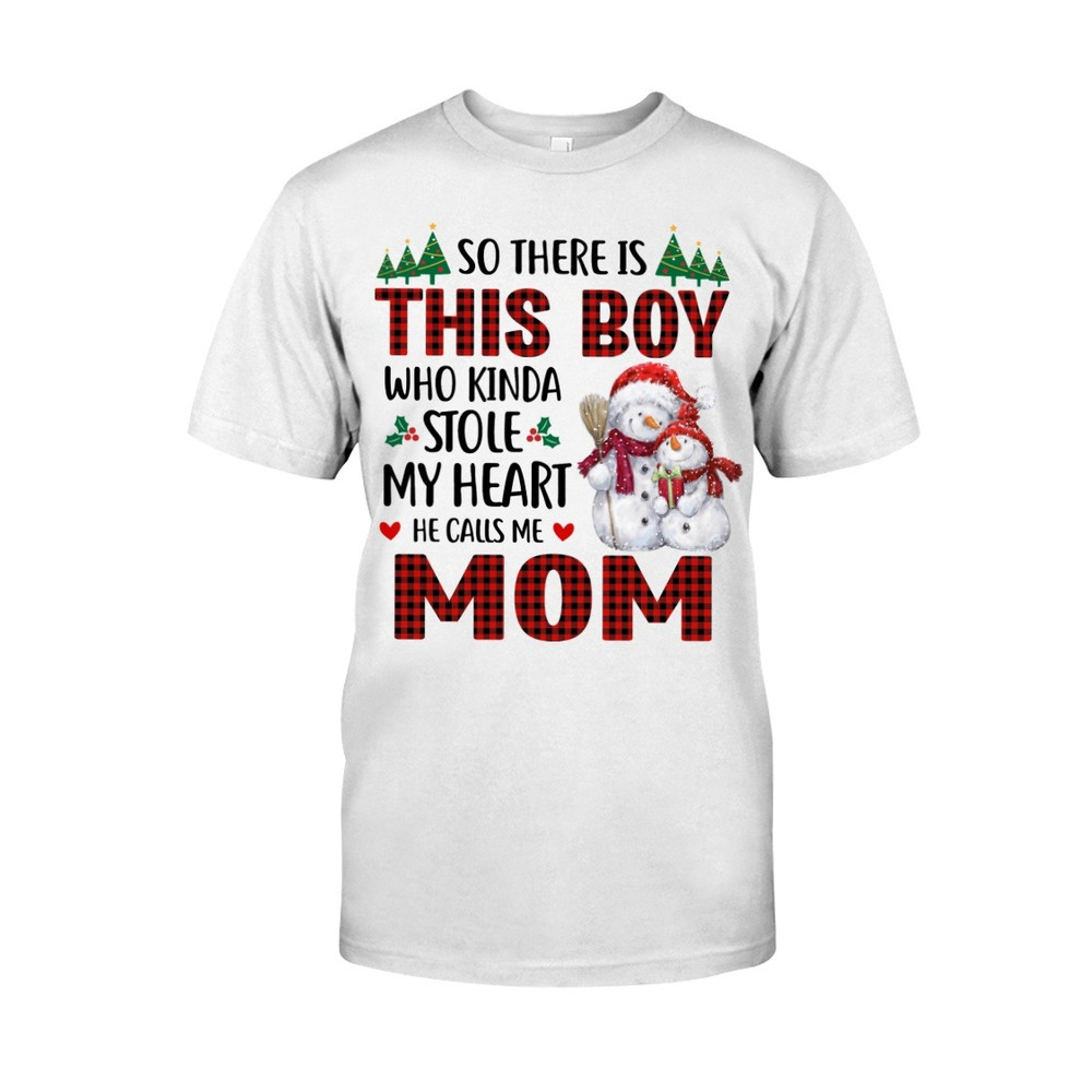 So There Is This Boy Who Kinda Stole My Heart shirt, Mom Shirt, Mother's day shirt. Gift For Mom Shirt, Unisex T-Shirt