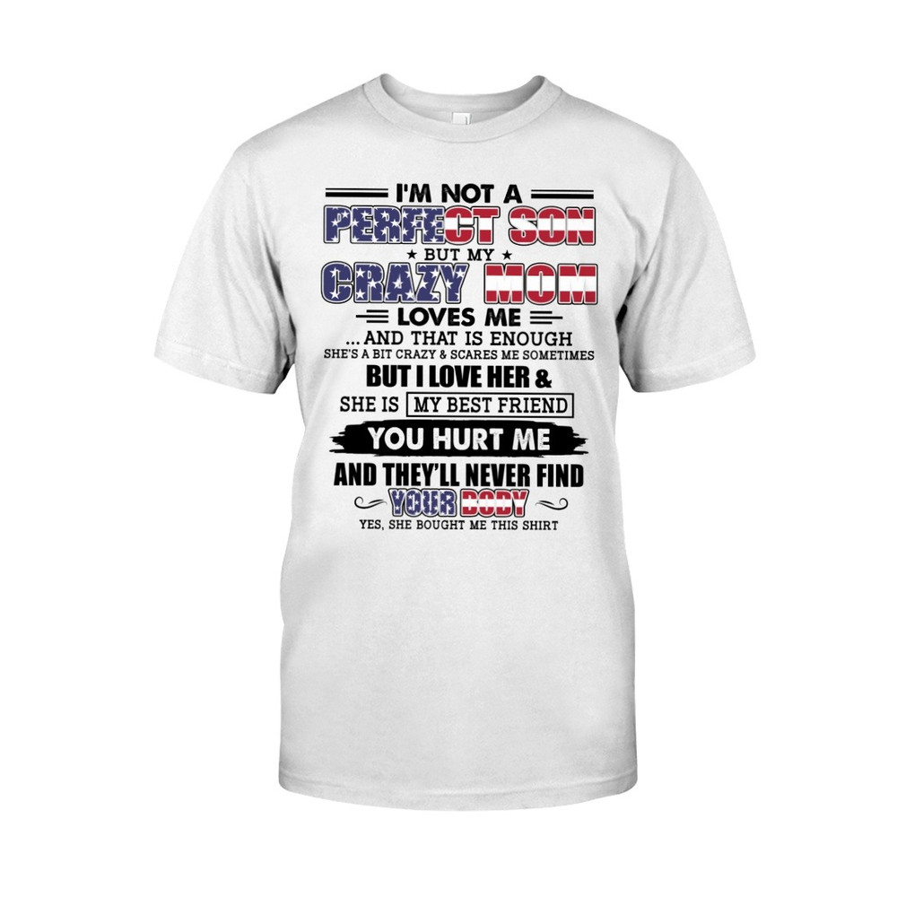 Crazy Mom Loves Me Flag shirt, Mom Shirt, Mother's day shirt. Gift For Mom Shirt, Unisex T-Shirt