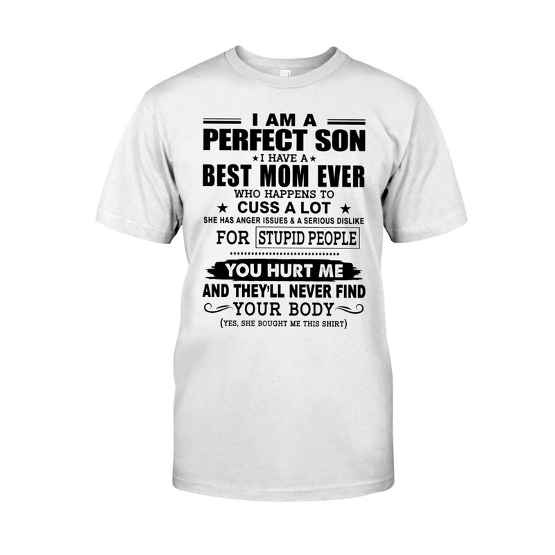 I Have A Best Mom Ever shirt, Mom Shirt, Mother's day shirt. Gift For Mom Shirt, Unisex T-Shirt